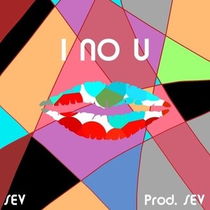 I NO U