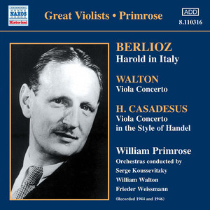 Berlioz: Harold in Italy / Walton: Viola Concerto (1946) [Primrose]