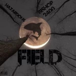 Field (feat. Bishop2400) [Explicit]