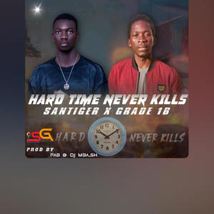 HARD TIME NEVER KILLS (feat. SNOW P SANTIGER)