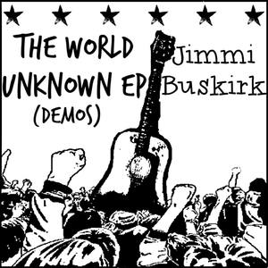 The World Unknown (Demos) (Explicit)