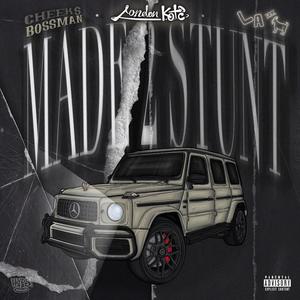 Made 2 Stunt (feat. LATheGoat & Cheeks Bossman) [Explicit]