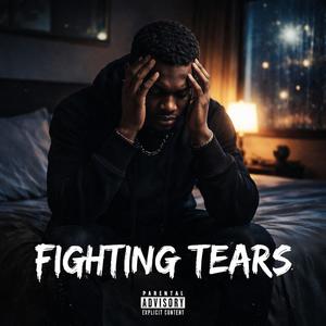 fighting Tears (Explicit)