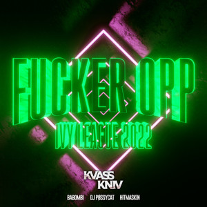 ****er Opp(Ivy League 2022) (Explicit)