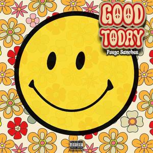 Good Today (Explicit)