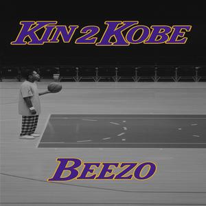 Kin 2 Kobe (Explicit)