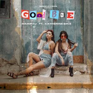 Goodbye Ft. Katherin sin e