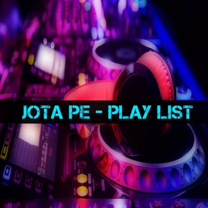 Jota Pe Play List