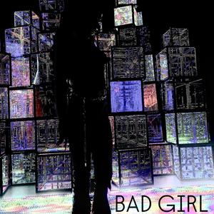 BAD GIRL
