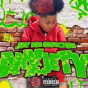 ANXIETY (feat. JayBinGrinchin) (Explicit)