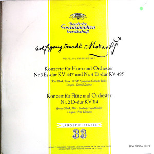 Konzerte Fur Horn Und Orchester Nr. 3 Es-dur KV 447 Und Nr. 4 Es-dur KV 495; Konzert Fur Flote Und Orchester Nr. 2 D-dur KV 314（黑胶版）