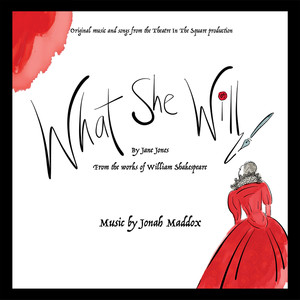 What She Will (from the Theatre in the Square Production)