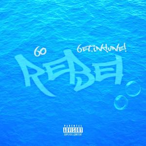 Rebel (feat. 6ET.IN4UNE!) (Explicit)
