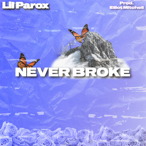 NEVER BROKE (Explicit)