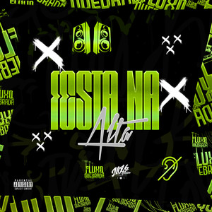 Festa Na Alta (Explicit)