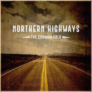 Northern Highways (Explicit)