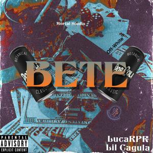 Bete (feat. Lil Cagula) [Explicit]