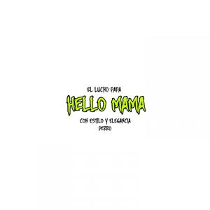 Hello Mama (Explicit)