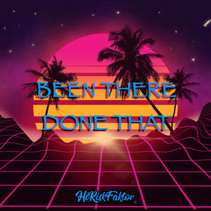 Been There Done That