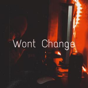 Won't Change