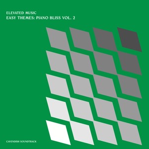 Cavendish Soundtrack presents Elevated Music: Easy Themes - Piano Bliss, Vol. 2