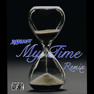 My Time (Remix) [Explicit]