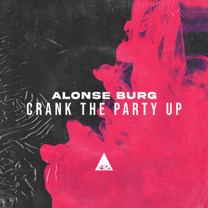 Crank the Party Up (Original Mix)