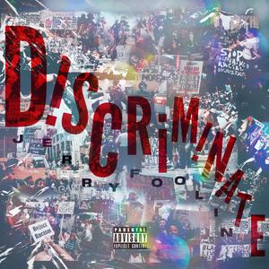 Discriminate (Explicit)