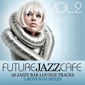 Future Jazz Cafe, Vol. 2