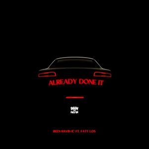 Already Done It (feat. Fatt Los) (Explicit)