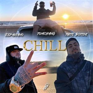 Chill (feat. Espartano & tute bottini)