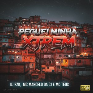Peguei Minha Xtrem (Explicit)