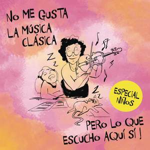 No Me Gusta la Música Clásica Pero Lo Que Hay Aquí Si. Especial Niños