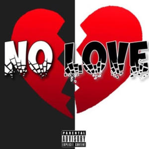 No Love (feat. Lil Zay) (Explicit)