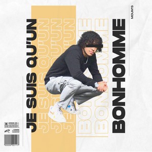 Je suis qu'un Bonhomme