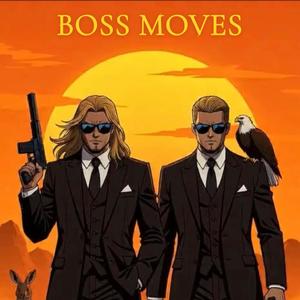 Boss Moves (Explicit)