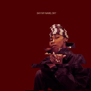 SAY MY NAME, OK? (feat. Sheefy Mcfly)