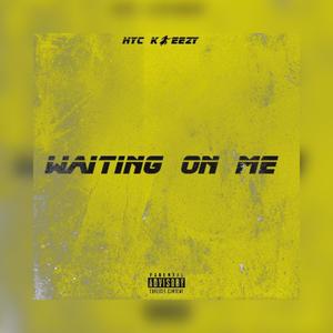 Waiting On Me (Explicit)