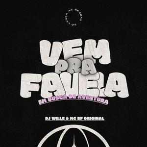 VEM PRA FAVELA EM BUSCA DE AVENTURA (feat. MC BF) (Explicit)