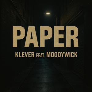 PAPER (feat. MoodyWick) (Explicit)