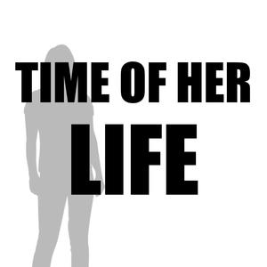 Time of Her Life (Explicit)
