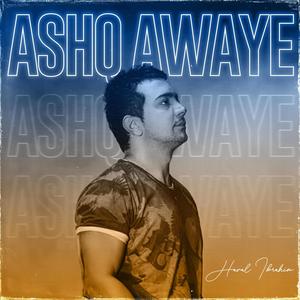 Ashq Awaye