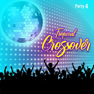 Tropical Crossover Party, Vol.  4