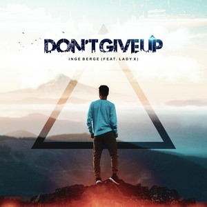 Don't Give Up(feat. Lady X)