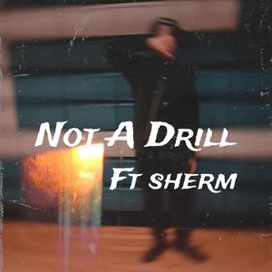 Not A Drill (Remix) [Explicit]