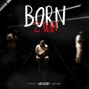 Born 2 Win (Explicit)