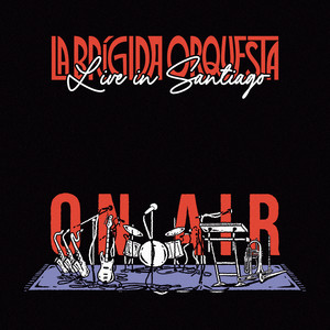 Live in Santiago (Live) [Explicit]