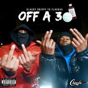 off a 30 (feat. TG Flockaa) (Explicit)