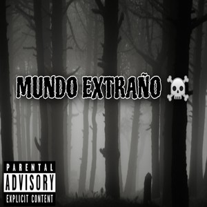 Mundo Extraño (Explicit)