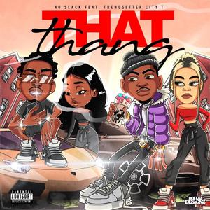 That Thang (feat. City T) (Explicit)